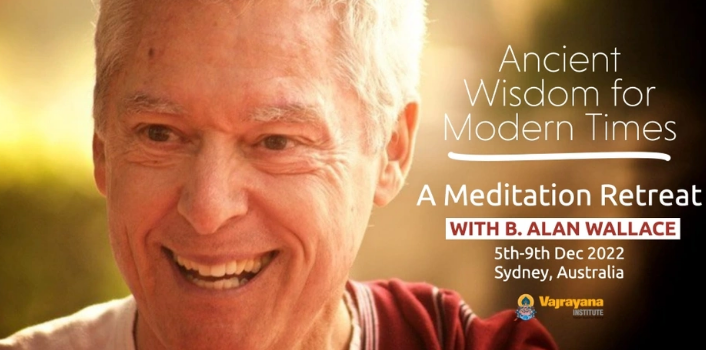 Ancient Wisdom for Modern Times - A Meditation Retreat with Alan Wallace