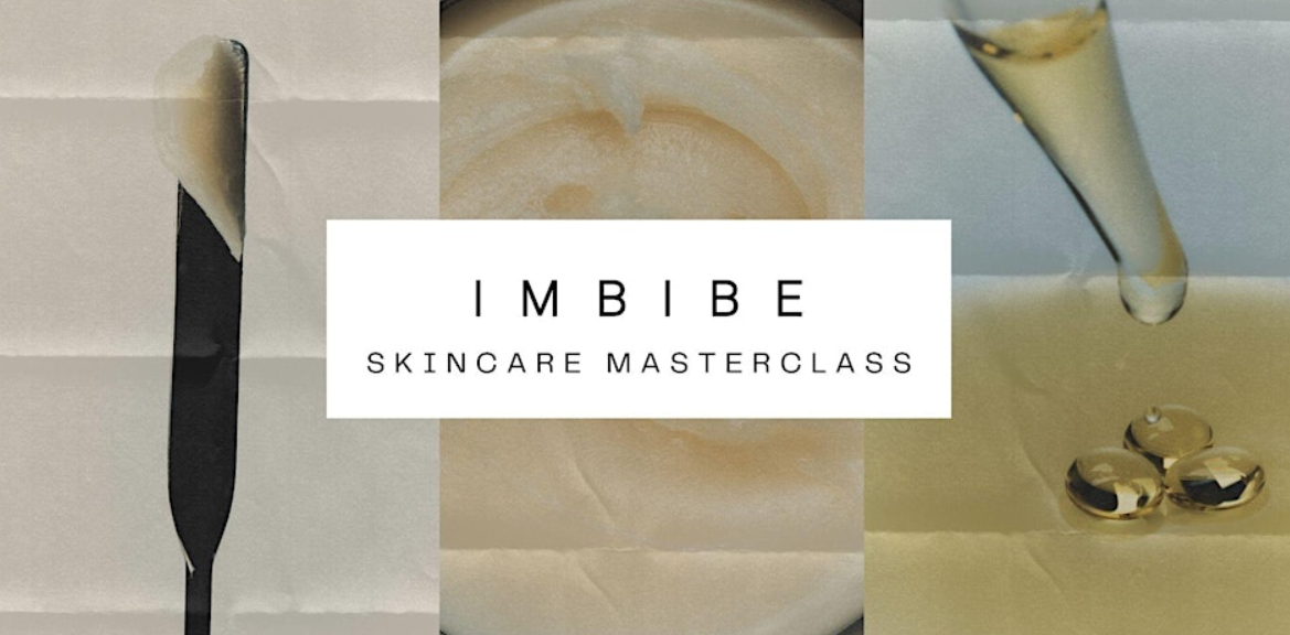 IMBIBE - Skin Masterclass