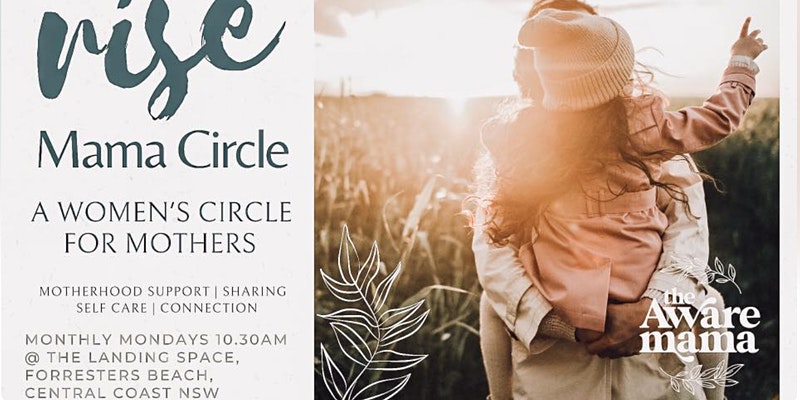 Rise Mama Circle: Rest, Connection and Sharing - Northern Central Coast 