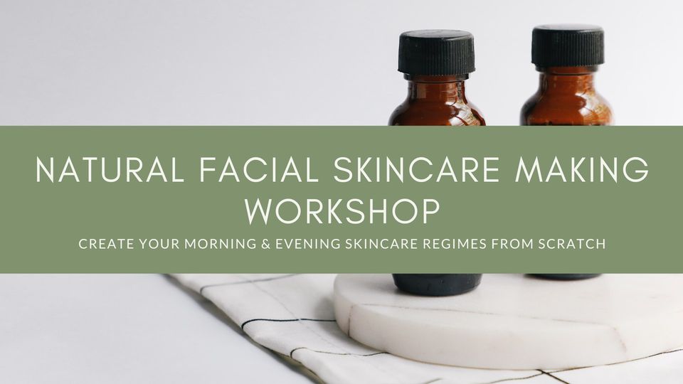 Natural Facial Care Making Workshop