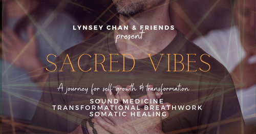 SACRED VIBES - Transformational Breathwork, Sound & Somatic Journey