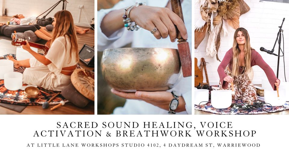 Sacred Sound Bath, Voice Activation & Breathwork Workshop