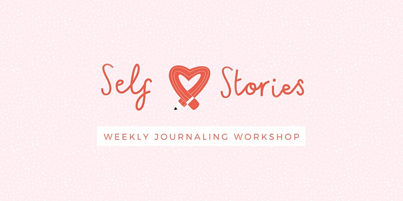 SELF LOVE STORIES: a LIVE 30 minute Joint Journaling Workshop